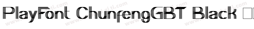 PlayFont ChunfengGBT Black字体转换